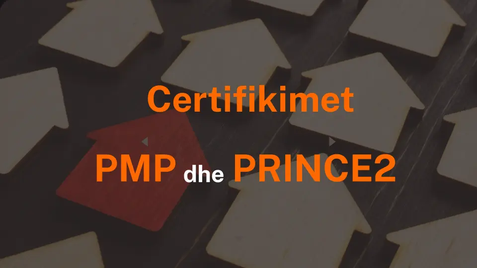 Pse Certifikimet PMP dhe PRINCE2 Janë Çelësi i Suksesit Rajonal në Menaxhimin e Projekteve